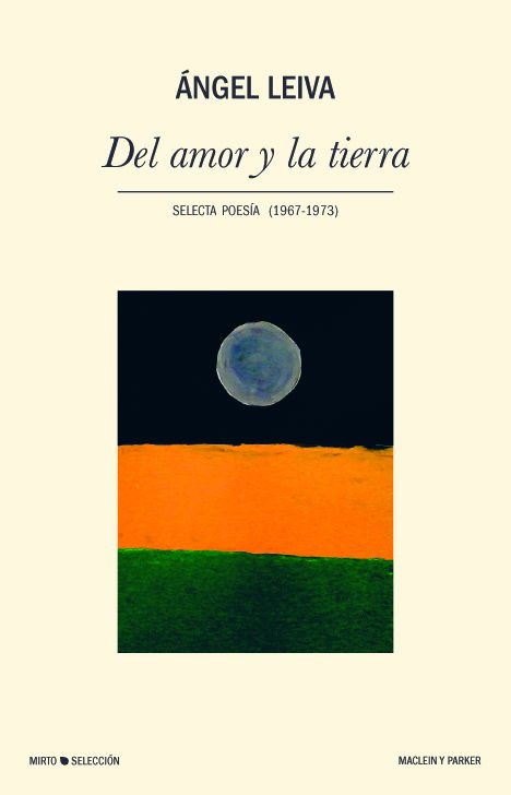 Del amor y la tierra | Ángel Leiva | Maclein Y Parker | Editorial de libros independiente | Venta de libros online