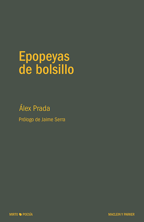 Epopeyas de bolsillo | Álex Prada | Maclein y Parker | Editorial de libros independiente | Venta de libros online