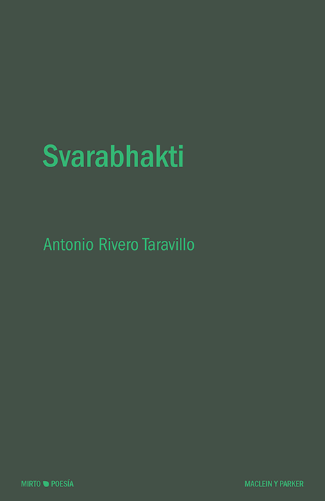 Svarabhakti | Antonio Rivero Taravillo | Maclein y Parker | Editorial de libros independiente | Venta de libros online