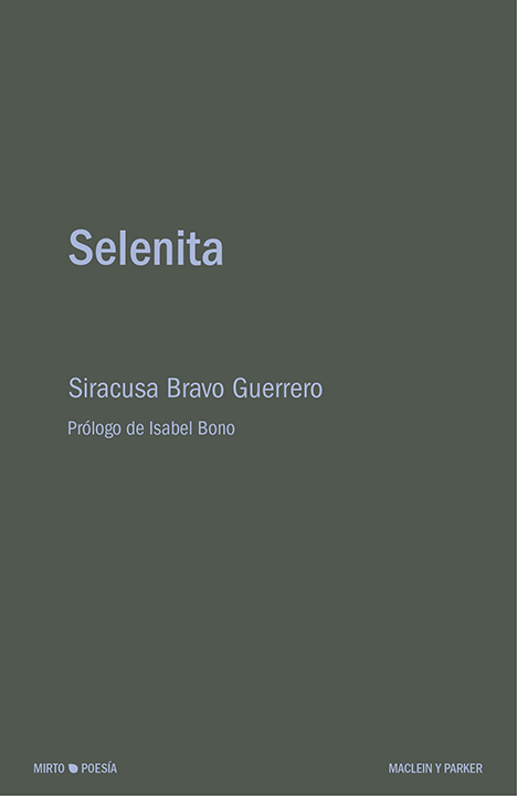 Selenita | Siracusa Bravo Guerrero | Maclein y Parker | Editorial de libros independiente | Venta de libros online