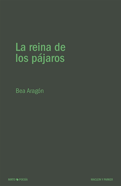 La reina de los pájaros | Bea Aragón | Maclein y Parker | Editorial de libros independiente | Venta de libros online