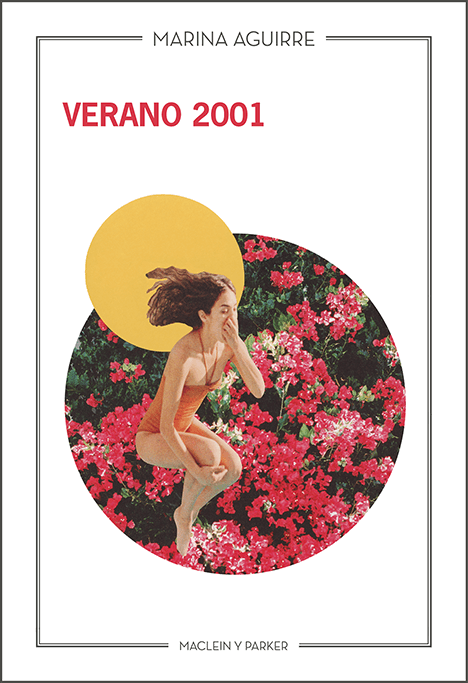 Verano 2001 | Marina Aguirre | Maclein y Parker | Editorial de libros independiente | Venta de libros online